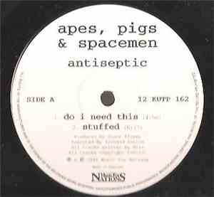 Apes, Pigs And Spacemen - Antiseptic