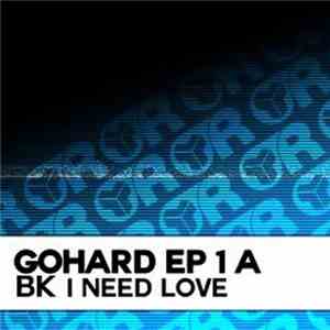 BK - GoHard EP 1 A (I Need Love)