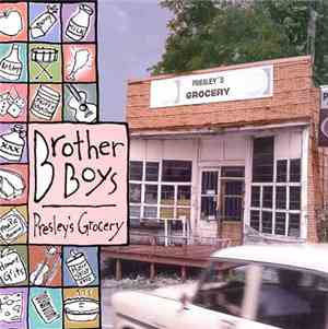 Brother Boys - Presley's Grocery