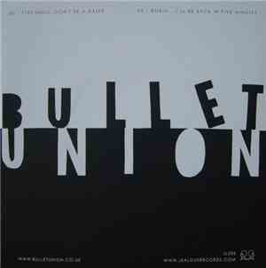 Bullet Union - Stay Indie, Don't Be A Hater