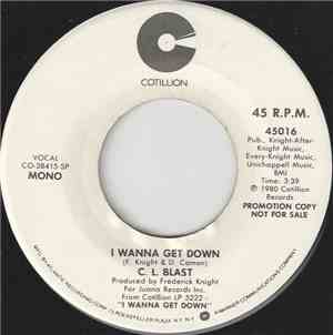 C.L. Blast - I Wanna Get Down
