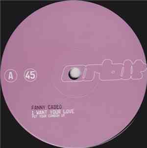 Fanny Cadeo - I Want Your Love (Put Your Condom Up)