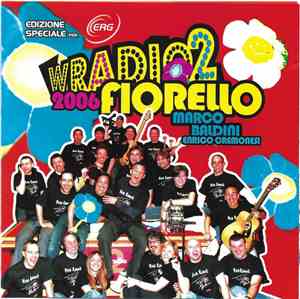 Fiorello, Marco Baldini, Enrico Cremonesi - W Radio 2 2006