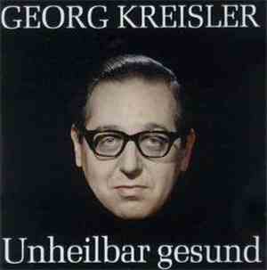 Georg Kreisler - Unheilbar Gesund
