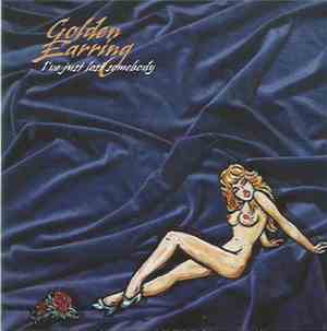 Golden Earring - I've Just Lost Somebody