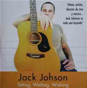 Jack Johnson - Sitting, Waiting, Wishing