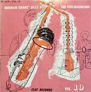 Jazz At The Philharmonic - Norman Granz' Jazz At The Philharmonic Vol. 10