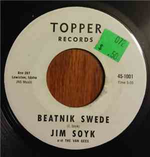 Jim Soyk And The Van Gees - Beatnik Swede / Walkin' The Fence