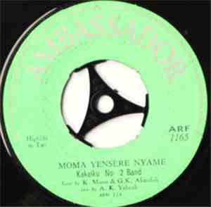 Kakaiku No. 2 Band - Moma Yensere Nyame / Wani Abue A