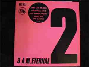 KLF, The - 3 A.M. Eternal (The UK Mixes)