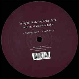 Kuniyuki Featuring Anne Clark - Between Shadow And Lights