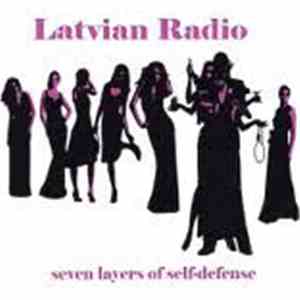 Latvian Radio - Seven Layers Of Self-Defense