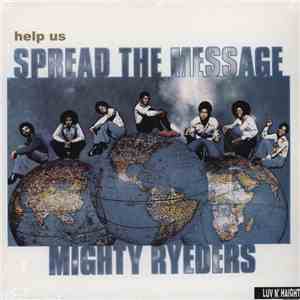 Mighty Ryeders - Help Us Spread The Message