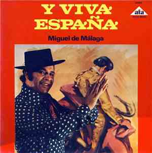 Miguel de Málaga - Y Viva España