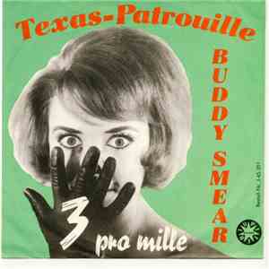 Orchester Buddy Smear - Texas-Patrouille / 3 Pro Mille
