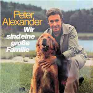 Peter Alexander - Wir Sind Eine Große Familie