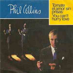 Phil Collins - Tomate El Amor Sin Prisas = You Can't Hurry Love