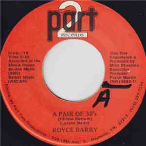 Royce Barry - A Pair Of 38s / One Last Weekend