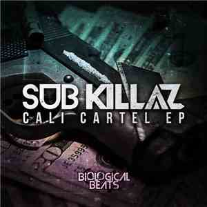 Sub Killaz - Cali Cartel EP