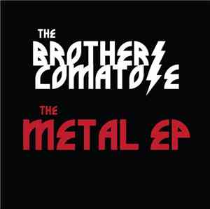 The Brothers Comatose - The Metal EP