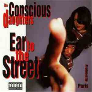 The Conscious Daughters - Ear To The Street