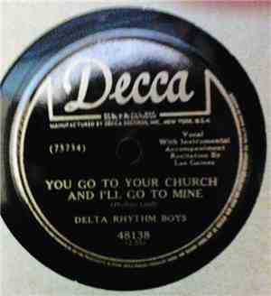 The Delta Rhythm Boys - You Go To Your Church And I'll Go To Mine