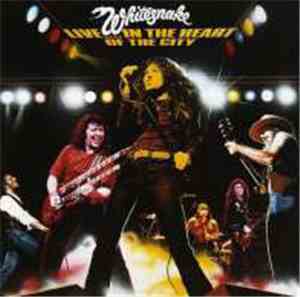 Whitesnake - Live...In The Heart Of The City