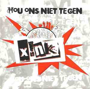 X!nk - Hou Ons Niet Tegen