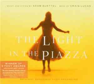 Adam Guettel, Victoria Clark, Kelli O'Hara - The Light in the Piazza