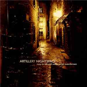 Artillery Nightspace -  Easy To Kill And Ready To Be Overthrown