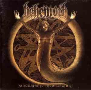 Behemoth  - Pandemonic Incantations