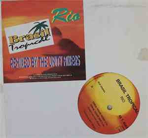 Brasil Tropical  - Rio (Remixed By The Unity Mixers)