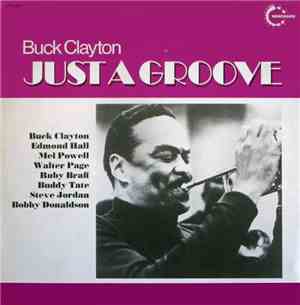 Buck Clayton - Just A Groove