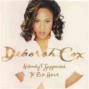 Deborah Cox - Nobody's Supposed To Be Here
