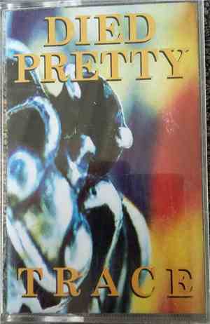 Died Pretty - Trace