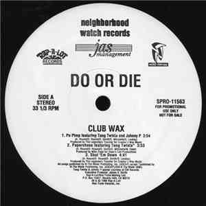 Do Or Die - Club Wax