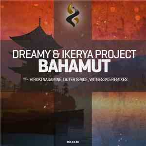 Dreamy  & Ikerya Project - Bahamut