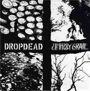 Dropdead / Unholy Grave - Dropdead / Unholy Grave
