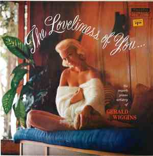 Gerald Wiggins - The Loveliness Of You...