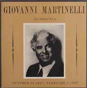 Giovanni Martinelli - Giovanni Martinelli In Memoria October 22,1885 - Febr ...