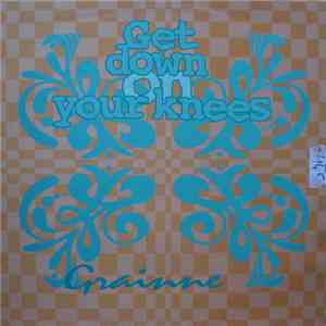 Grainne - Get Down On Your Knees
