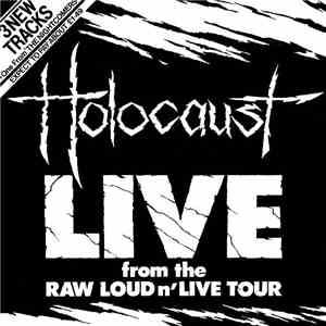 Holocaust  - Live From The Raw Loud N' Live Tour