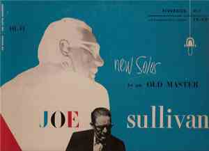 Joe Sullivan - New Solos By An Old Master