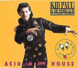 Kid Paul & The Weird Club Featuring Hitman  - Acid In My House