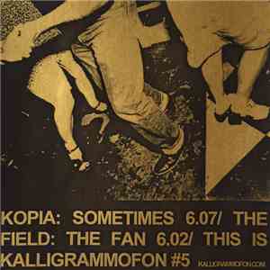 Kopia / The Field - Sometimes b/w The Fan