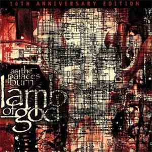 Lamb Of God - As The Palaces Burn (10th Anniversary Edition)