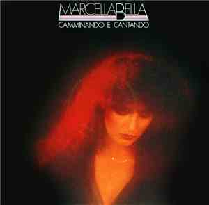 Marcella Bella - Camminando E Cantando