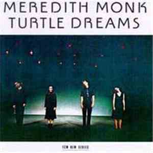 Meredith Monk - Turtle Dreams