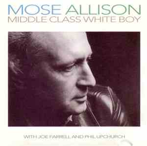 Mose Allison - Middle Class White Boy