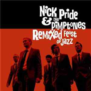 Nick Pride & The Pimptones - Remixed Feast Of Jazz